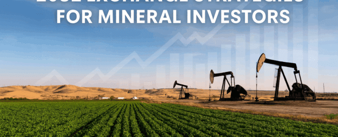 1031 Exchange Strategies for Mineral Investors